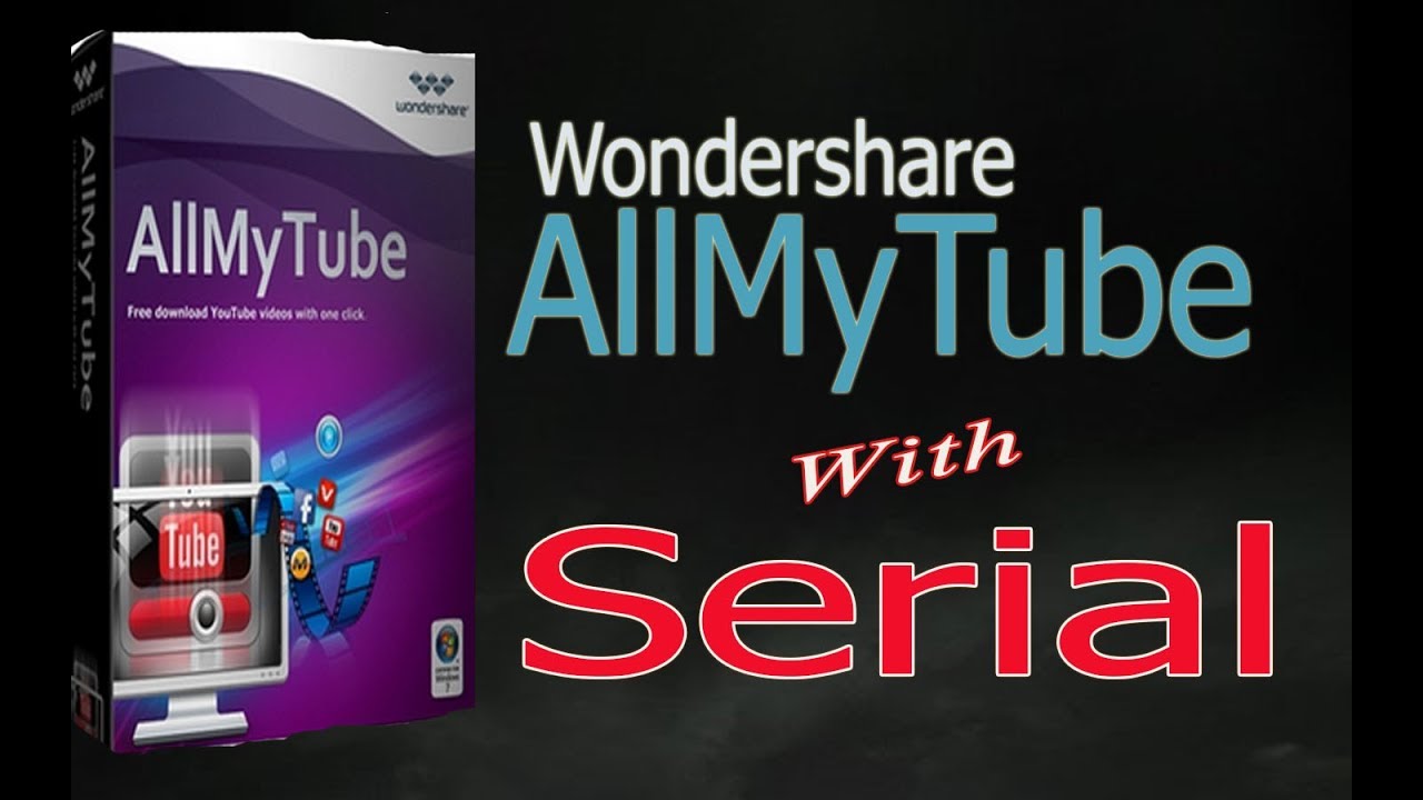Wondershare allmytube serial 2018 episodes